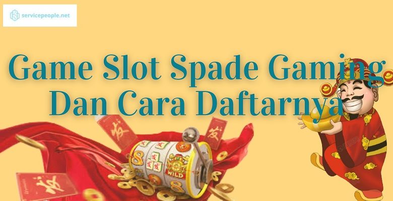 Banner Game Slot Spade Gaming Dan Cara Daftarnya